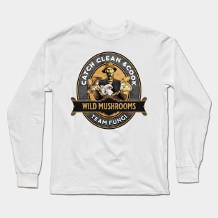 Wild Mushroom Hunter Long Sleeve T-Shirt